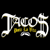 Tacos Para la Vida